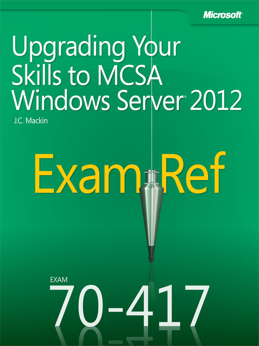 Title details for Exam Ref 70-417 by J.C. Mackin - Available